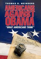 Americans Against Obama: What Americans Think