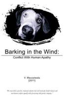Barking in the Wind: Conflict With Human Apathy