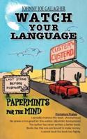 Watch Your Language: Papermints for the Mind
