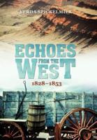 Echoes from the West: 1828-1853