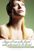 Saga of One Who Loved and Yearned to Be Loved: Memoirs of Mary Eichelberger Luther