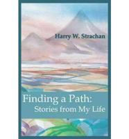 Finding a Path: Stories from My Life