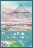 Finding a Path: Stories from My Life