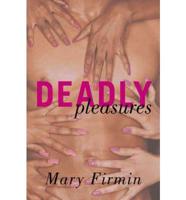 Deadly Pleasures