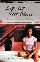 Left, But Not Alone: Finding True Love Within