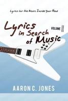 Lyrics in Search of Music: Volume II-Lyrics for the Music Inside Your Head