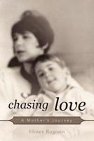 Chasing Love: A Mother's Journey
