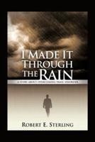 I Made It Through The Rain: A Story About Overcoming Panic Disorder