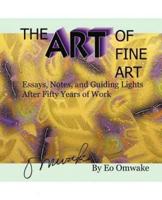 The Art of Fine Art: Notes, Essays, and Guiding Lights After Fifty Years of Work