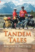 Tandem Tales: or For Better and For Worse, For Uphill and For Downhill, As Long As We Both Shall Pedal