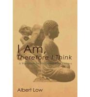 I Am, Therefore I Think: A Worldview for the Twenty-First Century