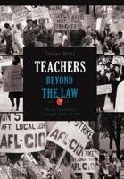 Teachers Beyond the Law: How Teachers Changed Their World