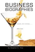 Business Biographies: Shaken, Not Stirred ... with a Twist