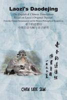 Laozi's Daodejing--From Philosophical and Hermeneutical Perspectives: The English and Chinese Translations Based on Laozi's Original Daoism