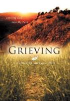 Grieving: Inviting God into My Pain