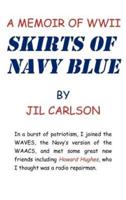 Skirts of Navy Blue: A Memoir of World War II