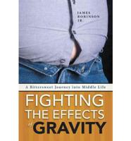Fighting the Effects of Gravity