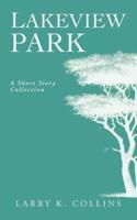 Lakeview Park: A Short Story Collection