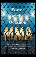 Power of the Octagon: Mixed Martial Arts Inspiration for Personal and Professional Success