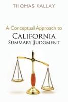 A Conceptual Approach to California Summary Judgment