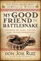 My Good Friend the Rattlesnake