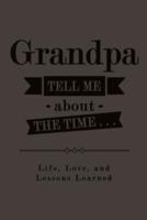 Grandpa, Tell Me About the Time...