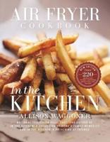 In the Kitchen. Air Fryer Cookbook