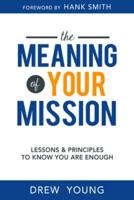 The Meaning of Your Mission