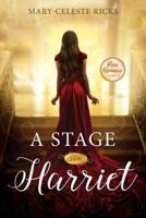 Stage for Harriet, A