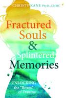 Fractured Souls, Splintered Memories