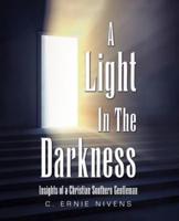 A Light in the Darkness: Insights of a Christian Southern Gentleman