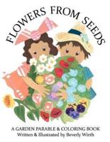 Flowers from Seeds: A Garden Parable & Coloring Book