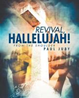Revival, Hallelujah!: From the Shoulder