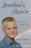 Jonathan's Miracle: A Mother's Love, a Mother's Loss, and God's Faithfulness