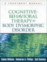 Cognitive-Behavioral Therapy for Body Dysmorphic Disorder