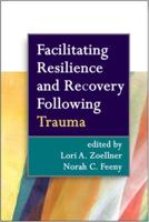 Facilitating Resilience and Recovery Following Trauma