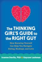 The Thinking Girl's Guide to the Right Guy