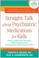 Straight Talk About Psychiatric Medications for Kids