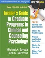 Insider's Guide to Graduate Programs in Clinical and Counseling Psychology