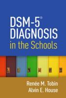 DSM-5¬ Diagnosis in the Schools