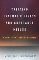 Treating Traumatic Stress and Substance Misuse