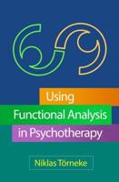 Using Functional Analysis in Psychotherapy