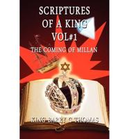 Scriptures of a King Vol#1: The Coming of Millan