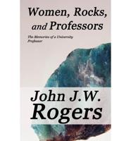 Women, Rocks, and Professors: The Memories of a University Professor