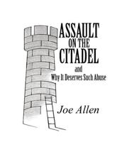 Assault on the Citadel and Why It Deserves Such Abuse