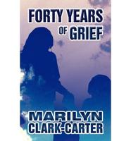 Forty Years of Grief