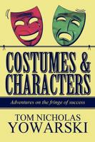 Costumes & Characters: Adventures on the Fringe of Success