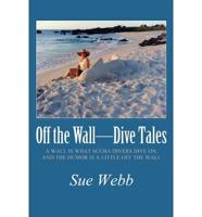 Off the Wall-dive Tales