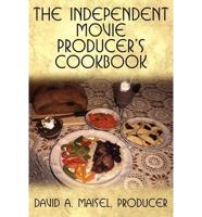 Independent Movies Producer's Cookbook
