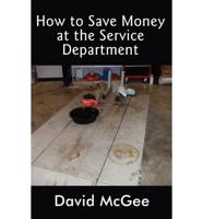How to Save Money at the Service Department